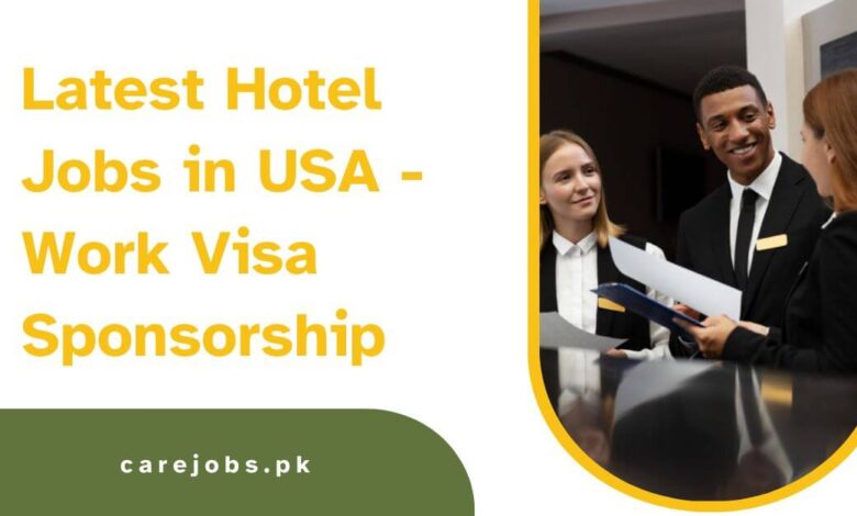 Latest Hotel Jobs in USA - Work Visa Sponsorship