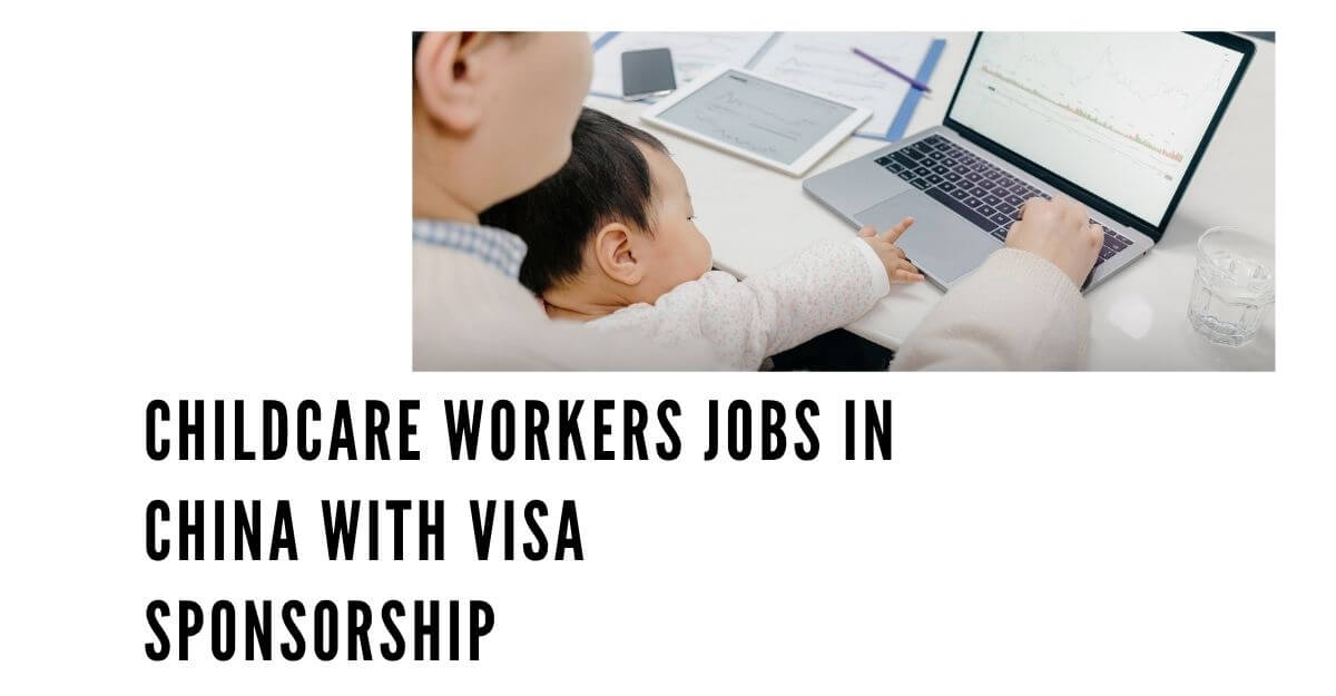 Childcare Workers Jobs in China with Visa Sponsorship