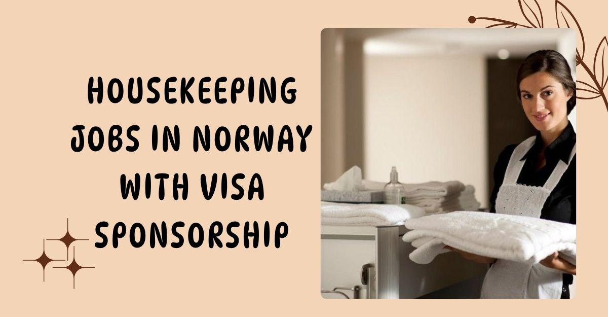Housekeeping Jobs in Norway with Visa Sponsorship