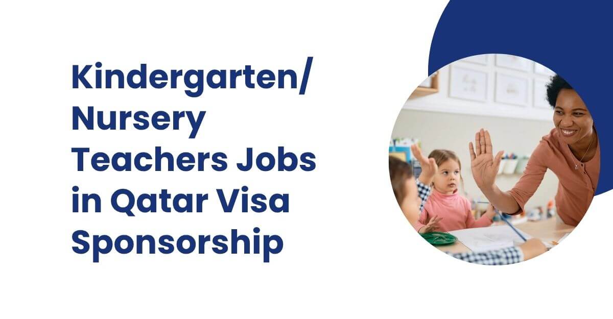 KindergartenNursery Teachers Jobs in Qatar Visa Sponsorship