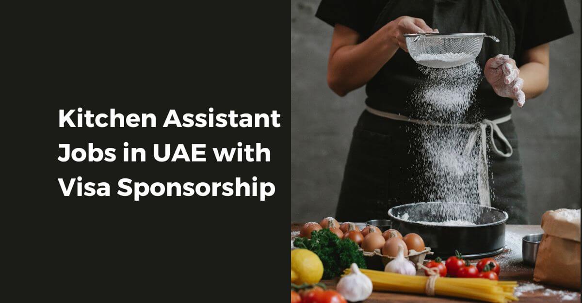 Kitchen Assistant Jobs in UAE with Visa Sponsorship