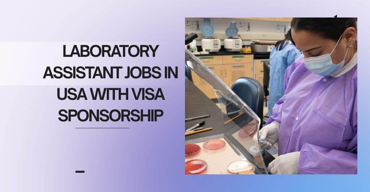 Laboratory Assistant Jobs in USA with Visa Sponsorship