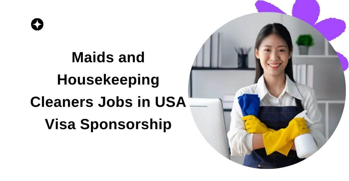 Maids and Housekeeping Cleaners Jobs in USA Visa Sponsorship