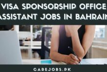 Visa Sponsorship Office Assistant Jobs in Bahrain