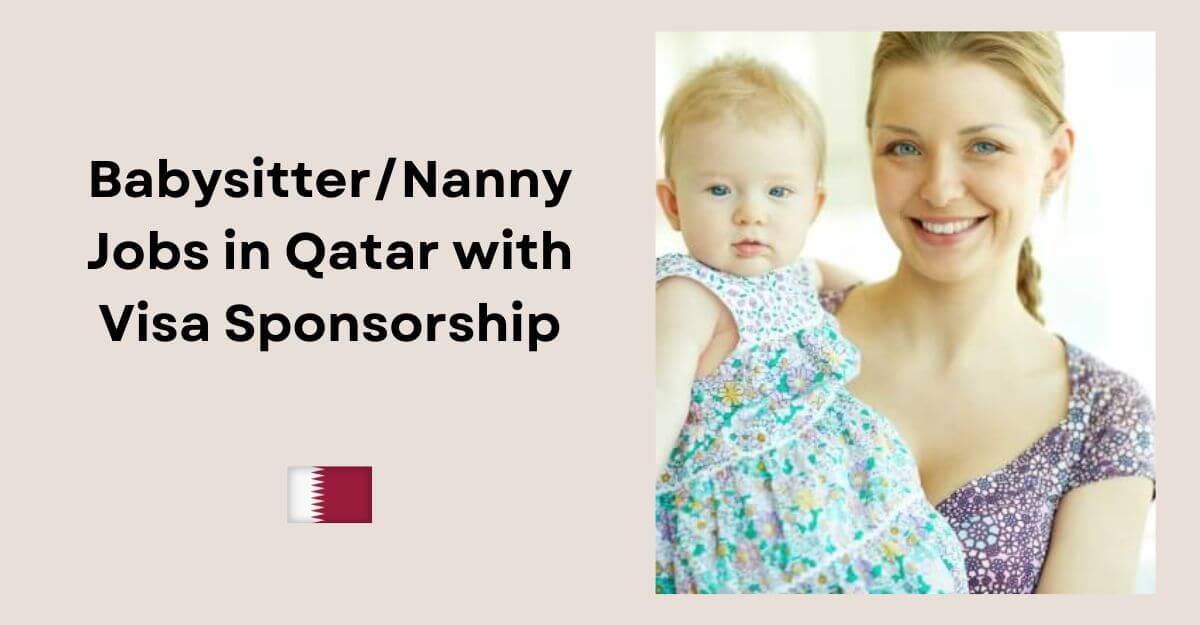BabysitterNanny Jobs in Qatar with Visa Sponsorship