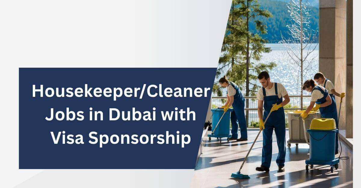 HousekeeperCleaner Jobs in Dubai with Visa Sponsorship