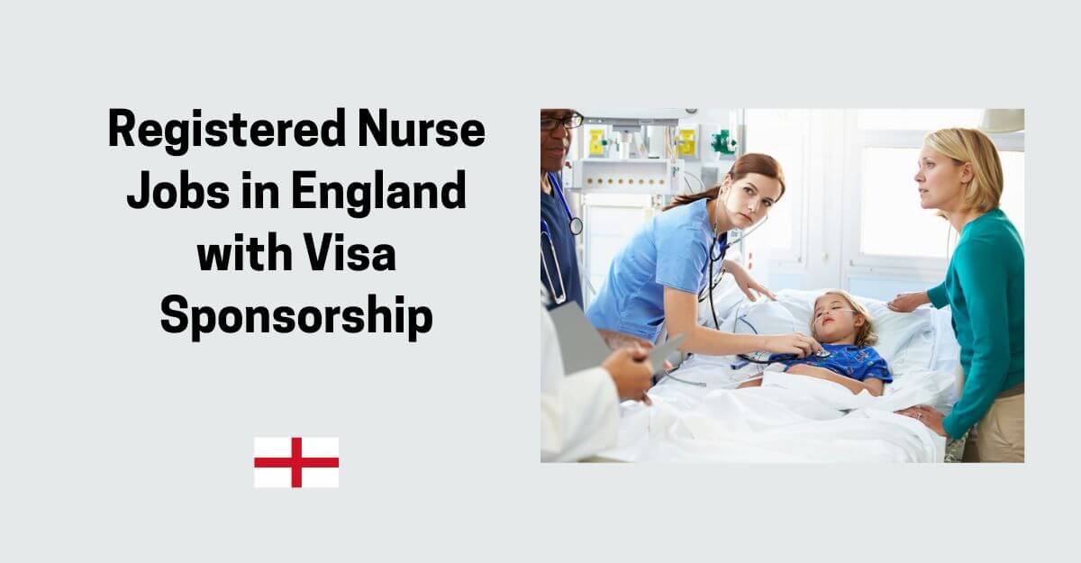 Registered Nurse Jobs in England with Visa Sponsorship