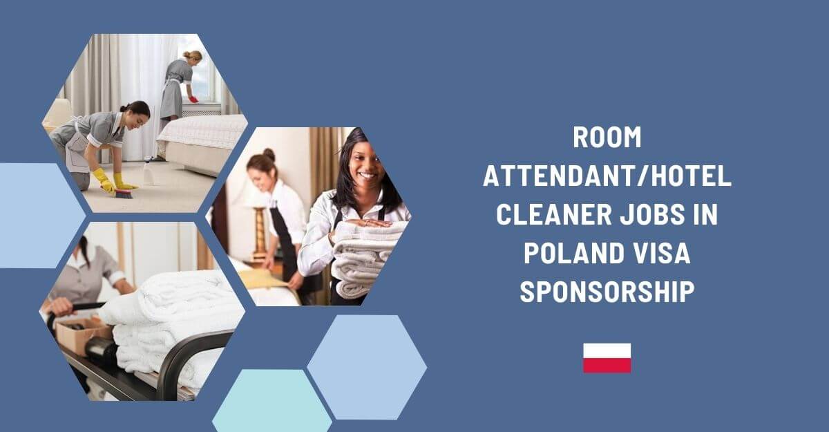 Room AttendantHotel Cleaner Jobs in Poland Visa Sponsorship