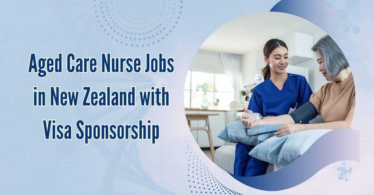 Aged Care Nurse Jobs in New Zealand with Visa Sponsorship