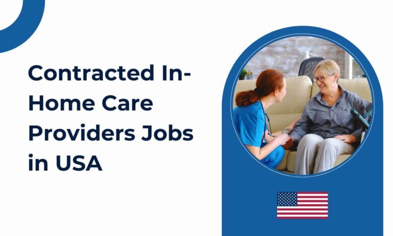 Contracted In-Home Care Providers Jobs in USA