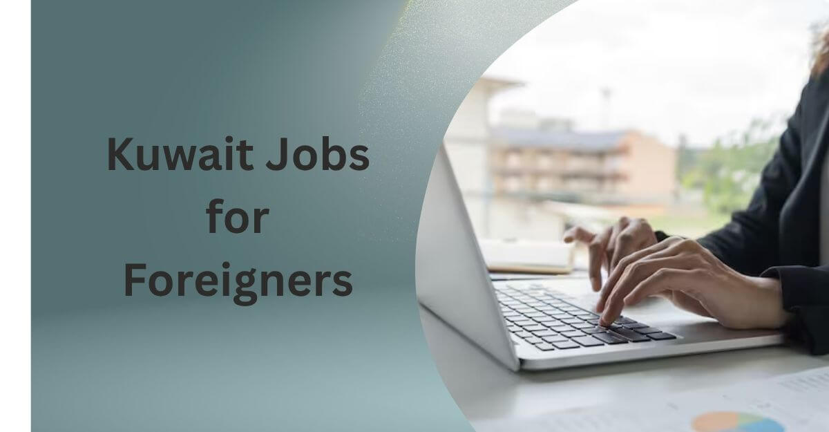 Kuwait Jobs for Foreigners