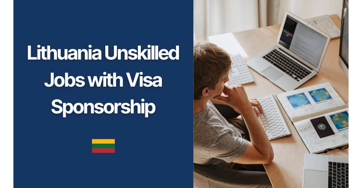 Lithuania Unskilled Jobs with Visa Sponsorship